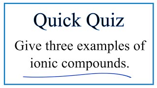 Three Examples of Ionic Bonds [upl. by Nayve]