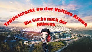 Füllwatte suchen in Gelsenkirchen am Trödelmarkt  Trixi hart am Verhandeln  Veltins Arena [upl. by Asle]