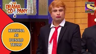 Krushna As Donald Trump  The Drama Company [upl. by Oakes230]