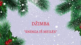 DŽIMBA  Sninga iš meilės audio [upl. by Sirred]