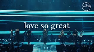 Love So Great  Hillsong Worship [upl. by Aenej]