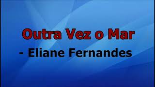 Outra vez o Mar  Elaine Fernandes  playback legendado [upl. by Enoval]