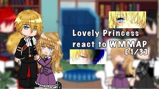 Lovely Princess react to WMMAP 13 [upl. by Markus929]