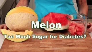 Does Melon Really Have Too Much Sugar For Diabetes [upl. by Eustasius]