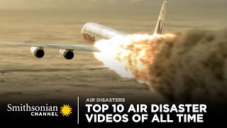 Top 10 Air Disaster Videos of All Time  Smithsonian Channel [upl. by Thane522]