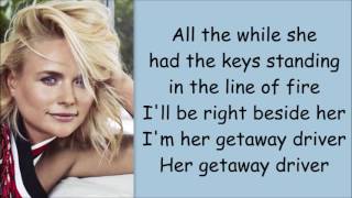 Miranda Lambert  Getaway Driver Lyrics [upl. by Anema]