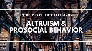 Altruism amp Prosocial Behavior Intro Psych Tutorial 205 [upl. by Harima519]