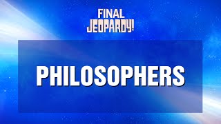 Final Jeopardy Philosophers  JEOPARDY [upl. by Augustina]