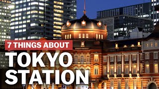 7 Things to know about Tokyo Station  japanguidecom [upl. by Bilat]