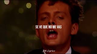 Luis Miguel  Tengo Todo Excepto A Ti  Letra [upl. by Hollah]