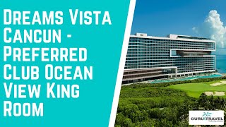 Dreams Vista CancunPreferred Club Ocean View King Room [upl. by Lecia]