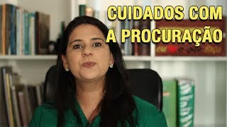 CUIDADOS COM A PROCURAÇÃO [upl. by Niai]