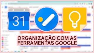 ORGANIZAÇÃO COM FERRAMENTAS GOOGLE  Google Agenda Google Tarefas e Google Keep [upl. by Coppinger]