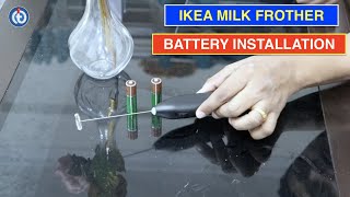 IKEA Milk Frother Battery Installation Procedure [upl. by Ephraim463]