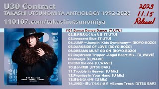 宇都宮隆ソロアルバム『U30 Contract TAKASHI UTSUNOMIYA ANTHOLOGY 19922023』PLAYLIST [upl. by Asilam]