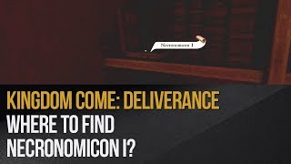 Kingdom Come Deliverance  Where to find Necronomicon I [upl. by Phyl]