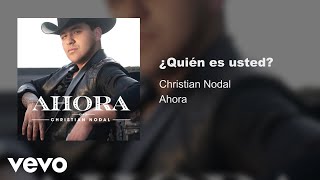 Christian Nodal  ¿Quién Es Usted Audio Oficial [upl. by Tome]