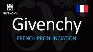 How to Pronounce Givenchy CORRECTLY French Pronunciation [upl. by Hbahsur696]