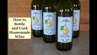 How to Bottle and Cork Wine [upl. by Eelimaj]