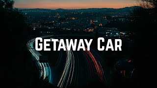 Taylor Swift  Getaway Car Lyrics [upl. by Ecirtel267]