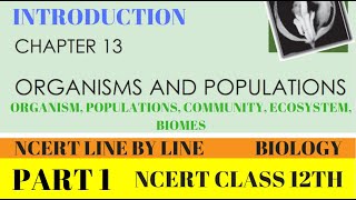 PART1ORGANISMS AND POPULATIONSECOLOGYCHAPTER 13 CLASS 12TH BIOLOGY NCERT [upl. by Sydalg]