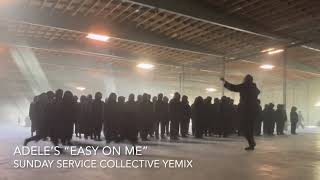 “Easy On Me” Full Version Sunday Service Collective Yemix [upl. by Crenshaw500]