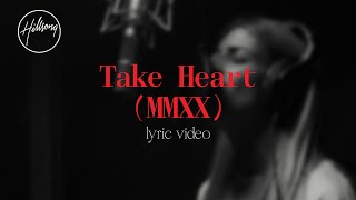 Take Heart MMXX Official Lyric Video  Hillsong Worship [upl. by Nirek716]