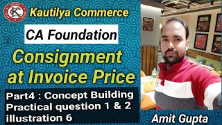 CA Foundation  Consignment Account at invoice Price  Concept Building  practical question 1 amp 2 [upl. by Notse108]