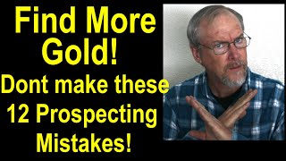 What I Learned from 12 GOLD Prospecting Mistakes That Cost Me [upl. by Aitnahc]