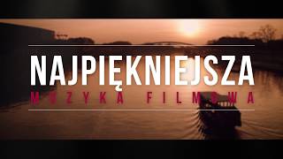 Najpiękniejsza Muzyka Filmowa [upl. by Zeta80]