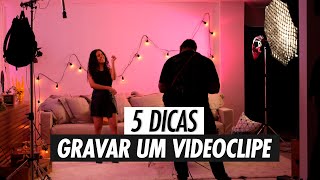 Como fazer um videoclipe  5 dicas fundamentais [upl. by Latif]