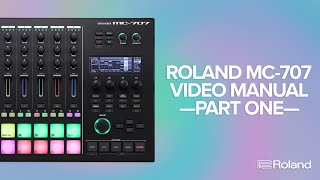 Roland MC707 GROOVEBOX Video Manual Part One The Basics [upl. by Oravla244]