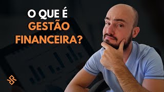 O que é Gestão Financeira [upl. by Baerl94]