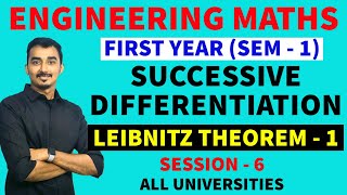 SUCCESSIVE DIFFERENTIATION  LEIBNITZ THEOREM  S6  FIRST YEAR ENGINEERING  SAURABH DAHIVADKAR [upl. by Nehtan]