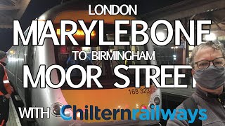 London Marylebone to Birmingham Moor Street with Chiltern Railways [upl. by Ybur128]