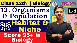 L1  13 Organism amp Population Class 12 Biology by NewIndianera nie [upl. by Arihaj185]