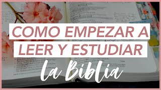 ¿Cómo empezar a leer la BIBLIA [upl. by Firestone503]