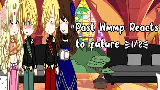 PAST wmmap reacts to future 12 [upl. by Joashus]