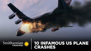 10 Infamous US Plane Crashes  Smithsonian Channel [upl. by Pelson]