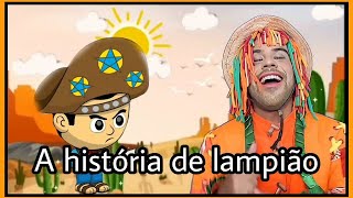 A HISTÓRIA DE LAMPIÃO história infantil [upl. by Quitt]