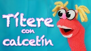 TITERE con Calcetín niña  Manualidades Para Todos [upl. by Dario]