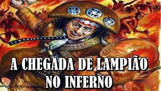 Literatura de Cordel Chegada de Lampião no Inferno  NARRAÇÃO  Eita Briga Boa [upl. by Lemrac281]