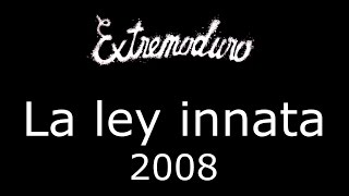 Extremoduro  La ley innata completo letra [upl. by Ettezzil20]