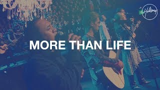 More Than Life  Hillsong Worship [upl. by Candis]