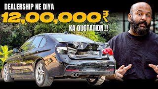 Dealership ne Bataya 1200000 Ka Kharcha  We Repaired This BMW In [upl. by Nannerb67]