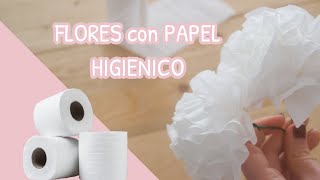 Como hacer FLORES con PAPEL HIGIENICO [upl. by Dleifrag]