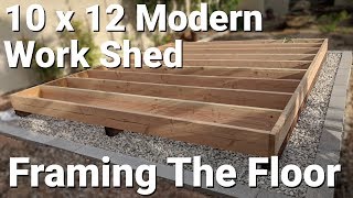 10x12 Modern Work Shed  Part 2  Framing The Floor [upl. by Eenot]