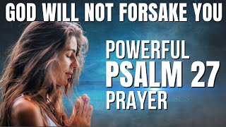 PSALM 27  The Most Powerful Prayer To Start Your Day Christian Motivation [upl. by Donohue]