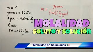 MOLALIDAD Soluto y Solvente en Soluciones Químicas [upl. by Anerbas]