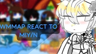 WMMAP react to Myn [upl. by Nyleuqaj535]